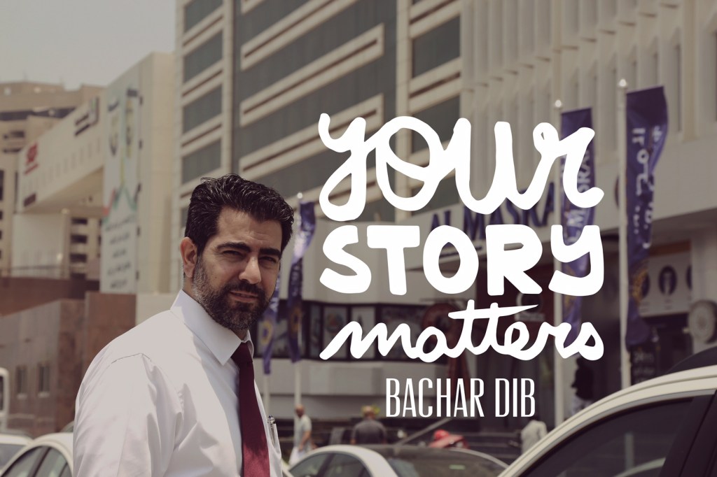 Your Story Matters... By Bachar Dib